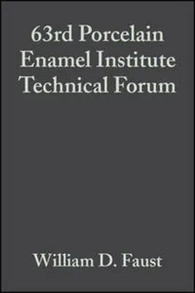 Faust |  63rd Porcelain Enamel Institute Technical Forum, Volume 22, Issue 5 | eBook | Sack Fachmedien