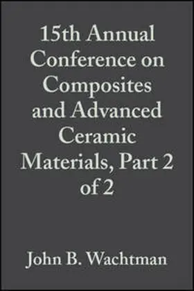 Wachtman |  15th Annual Conference on Composites and Advanced Ceramic Materials, Part 2 of 2, Volume 12, Issue 9/10 | eBook | Sack Fachmedien