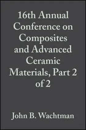 Wachtman |  16th Annual Conference on Composites and Advanced Ceramic Materials, Part 2 of 2, Volume 13, Issue 9/10 | eBook | Sack Fachmedien