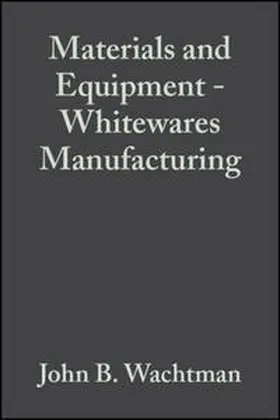 Wachtman |  Materials and Equipment - Whitewares Manufacturing, Volume 14, Issue 1/2 | eBook | Sack Fachmedien