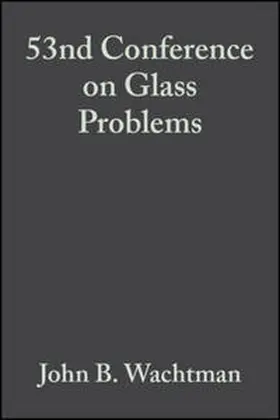 Wachtman |  53nd Conference on Glass Problems, Volume 14, Issue 3/4 | eBook | Sack Fachmedien
