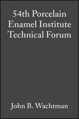 Wachtman |  54th Porcelain Enamel Institute Technical Forum, Volume 14, Issue 5/6 | eBook | Sack Fachmedien