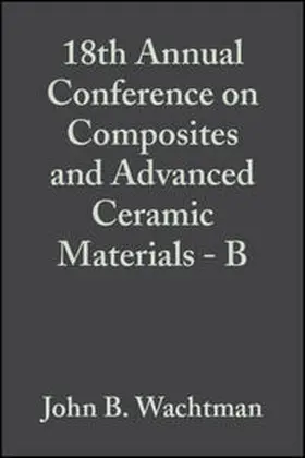 Wachtman |  18th Annual Conference on Composites and Advanced Ceramic Materials - B, Volume 15, Issue 5 | eBook | Sack Fachmedien