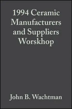 Wachtman |  1994 Ceramic Manufacturers and Suppliers Worskhop, Volume 16, Issue 3 | eBook | Sack Fachmedien