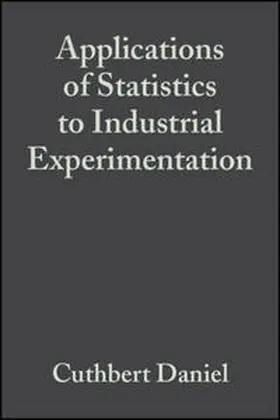 Daniel |  Applications of Statistics to Industrial Experimentation | eBook | Sack Fachmedien