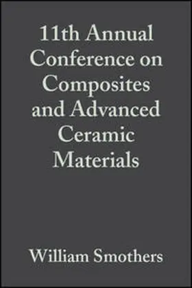 Smothers |  11th Annual Conference on Composites and Advanced Ceramic Materials, Volume 8, Issue 7/8 | eBook | Sack Fachmedien