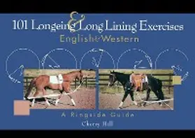 Hill |  101 Longeing and Long Lining Exercises | eBook | Sack Fachmedien