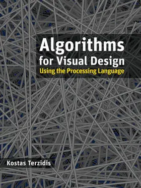Terzidis |  Algorithms for Visual Design Using the Processing Language | Buch |  Sack Fachmedien