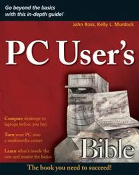 Ross / Murdock |  PC User's Bible | eBook | Sack Fachmedien
