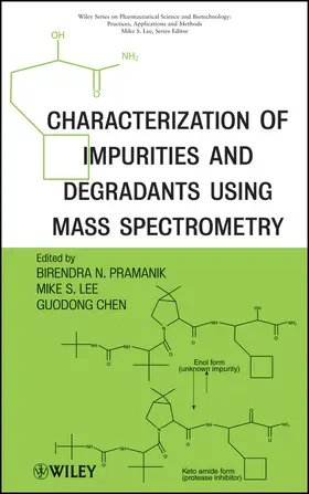 Chen / Pramanik / Lee |  Characterization of Impurities and Degradants Using Mass Spectrometry | Buch |  Sack Fachmedien