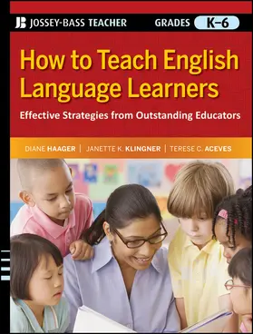 Haager / Klingner / Aceves | How to Teach English Language Learners | Buch | 978-0-470-39005-4 | sack.de