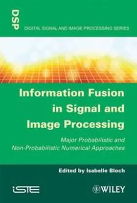 Bloch |  Information Fusion in Signal and Image Processing | eBook | Sack Fachmedien