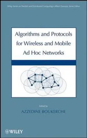Boukerche |  Algorithms and Protocols for Wireless, Mobile Ad Hoc Networks | eBook | Sack Fachmedien