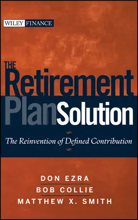 Ezra / Collie / Smith | The Retirement Plan Solution | Buch | 978-0-470-39885-2 | www2.sack.de