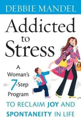 Mandel |  Addicted to Stress | eBook | Sack Fachmedien