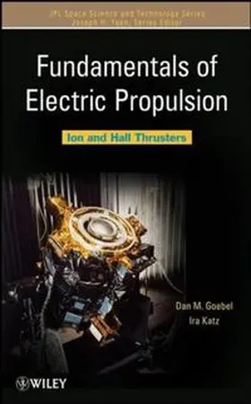 Goebel / Katz |  Fundamentals of Electric Propulsion | eBook | Sack Fachmedien