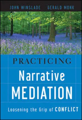 Winslade / Monk |  Practicing Narrative Mediation | eBook | Sack Fachmedien