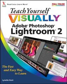 Kent |  Teach Yourself VISUALLY Adobe Photoshop Lightroom 2 | eBook | Sack Fachmedien