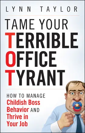 Taylor |  Tame Your Terrible Office Tyrant | Buch |  Sack Fachmedien