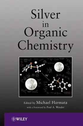 Harmata |  Silver in Organic Chemistry | Buch |  Sack Fachmedien