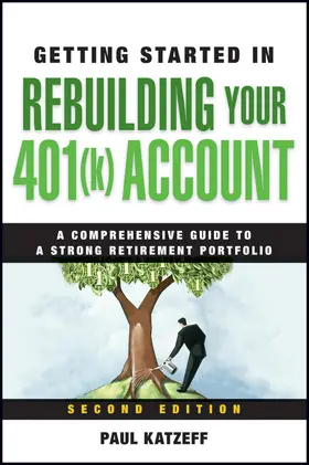 Katzeff | Getting Started in Rebuilding Your 401(k) Account | Buch | 978-0-470-48582-8 | sack.de