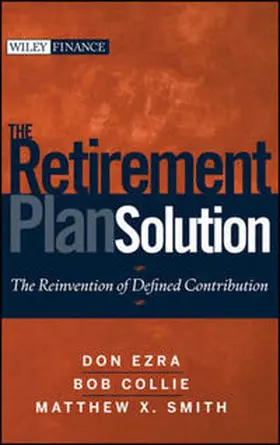 Ezra / Collie / Smith |  The Retirement Plan Solution | eBook | Sack Fachmedien