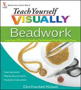 Michaels |  Teach Yourself VISUALLY Beadwork | eBook | Sack Fachmedien