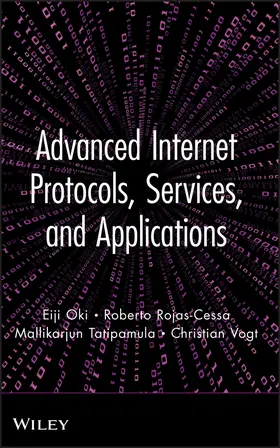 Oki / Rojas-Cessa / Tatipamula |  Advanced Internet Protocols | Buch |  Sack Fachmedien