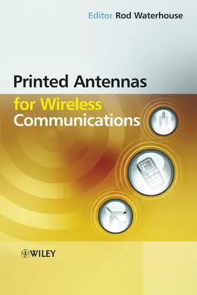 Waterhouse | Printed Antennas for Wireless Communications | Buch | 978-0-470-51069-8 | sack.de