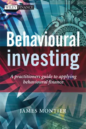 Montier |  Behavioural Investing | Buch |  Sack Fachmedien