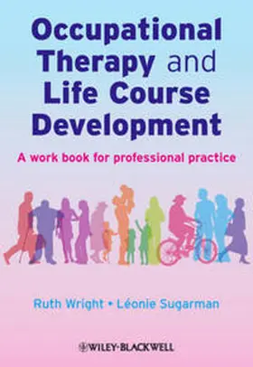 Wright / Sugarman |  Occupational Therapy and Life Course Development | eBook | Sack Fachmedien