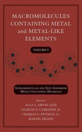 Abd-El-Aziz / Carraher / Pittman |  Macromolecules Containing Metal and Metal-Like Elements, Volume 9 | eBook | Sack Fachmedien