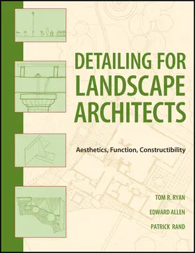 Ryan / Allen / Rand | Detailing for Landscape Architects | Buch | 978-0-470-54878-3 | sack.de
