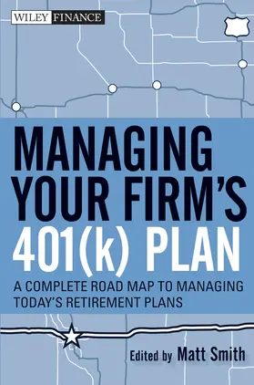 Smith | Managing Your Firm's 401(k) Plan | Buch | 978-0-470-55300-8 | www2.sack.de