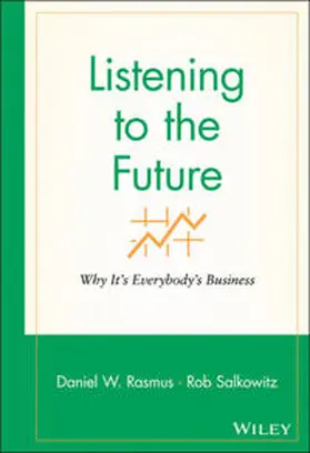Rasmus / Salkowitz |  Listening to the Future | eBook | Sack Fachmedien