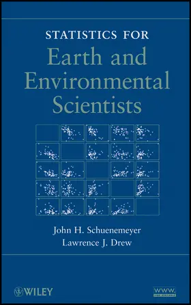 Schuenemeyer / Drew | Statistics for Earth and Environmental Scientists | Buch | 978-0-470-58469-9 | sack.de