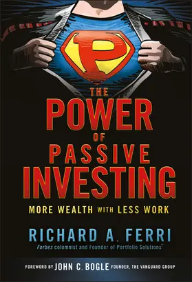 Ferri |  The Power of Passive Investing | Buch |  Sack Fachmedien