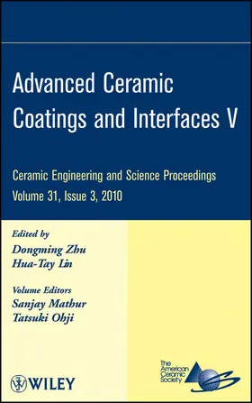 Zhu / Lin |  Advanced Ceramic Coatings and Interfaces V, Volume 31, Issue 3 | Buch |  Sack Fachmedien