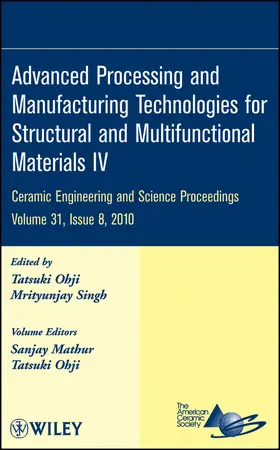 Ohji / Singh |  Advanced Processing and Manufacturing Technologies for Structural and Multifunctional Materials IV, Volume 31, Issue 8 | Buch |  Sack Fachmedien