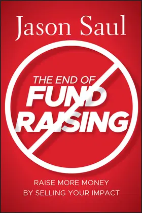 Saul |  The End of Fundraising | Buch |  Sack Fachmedien