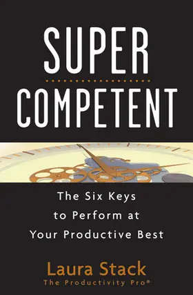 Stack |  SuperCompetent: The Six Keys to Perform at Your Productive Best | Buch |  Sack Fachmedien
