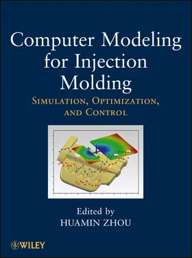 Zhou |  Computer Modeling for Injection Molding | Buch |  Sack Fachmedien