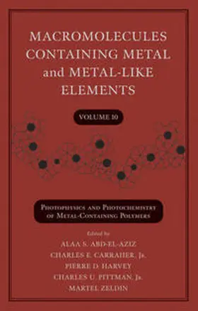 Abd-El-Aziz / Carraher / Harvey |  Macromolecules Containing Metal and Metal-Like Elements, Volume 10 | eBook | Sack Fachmedien