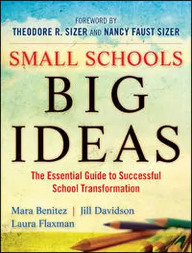 Benitez / Davidson / Flaxman |  Small Schools, Big Ideas | eBook | Sack Fachmedien