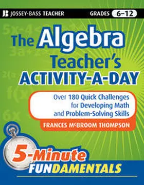 Thompson |  The Algebra Teacher's Activity-a-Day, Grades 6-12 | eBook | Sack Fachmedien