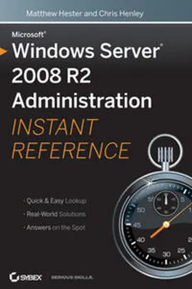 Hester / Henley |  Microsoft Windows Server 2008 R2 Administration Instant Reference | eBook | Sack Fachmedien