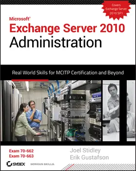 Stidley / Gustafson |  Microsoft Exchange Server 2010 Administration | Buch |  Sack Fachmedien