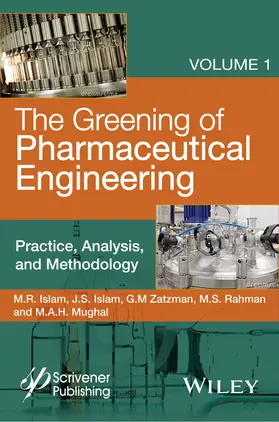 Islam / Zatzman / Rahman |  The Greening of Pharmaceutical Engineering, Practice, Analysis, and Methodology | Buch |  Sack Fachmedien