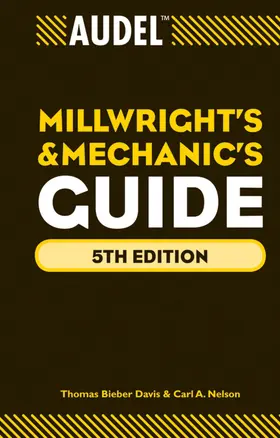 Davis / Nelson |  Audel Millwrights and Mechanics Guide | Buch |  Sack Fachmedien