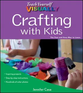 Casa |  Teach Yourself Visually Crafting with Kids | Buch |  Sack Fachmedien